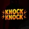 Knock Knock