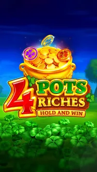 4 Pots Riches: Hold and Win